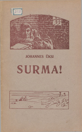 Surma! : mälestused enamlaste ja sakslaste valitsuse ajast 